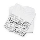 Mentally Spicy - T-Shirt
