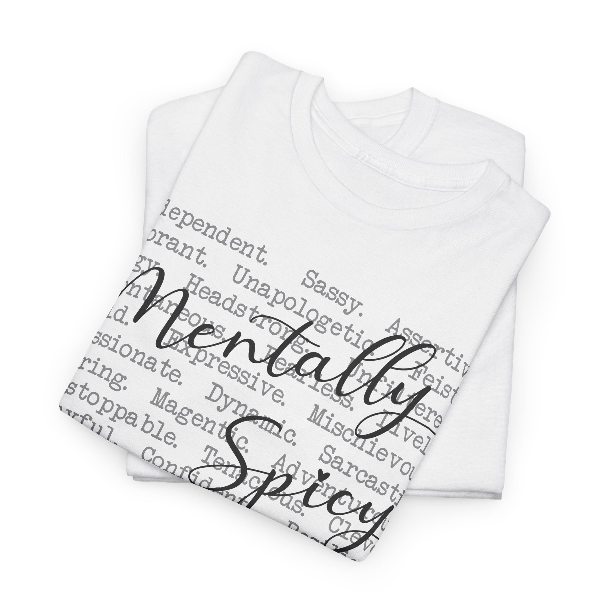 Mentally Spicy - T-Shirt