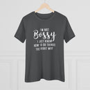 I'm Not Bossy - T-Shirt