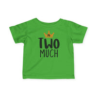 Mr Two Much - Infant T-Shirt