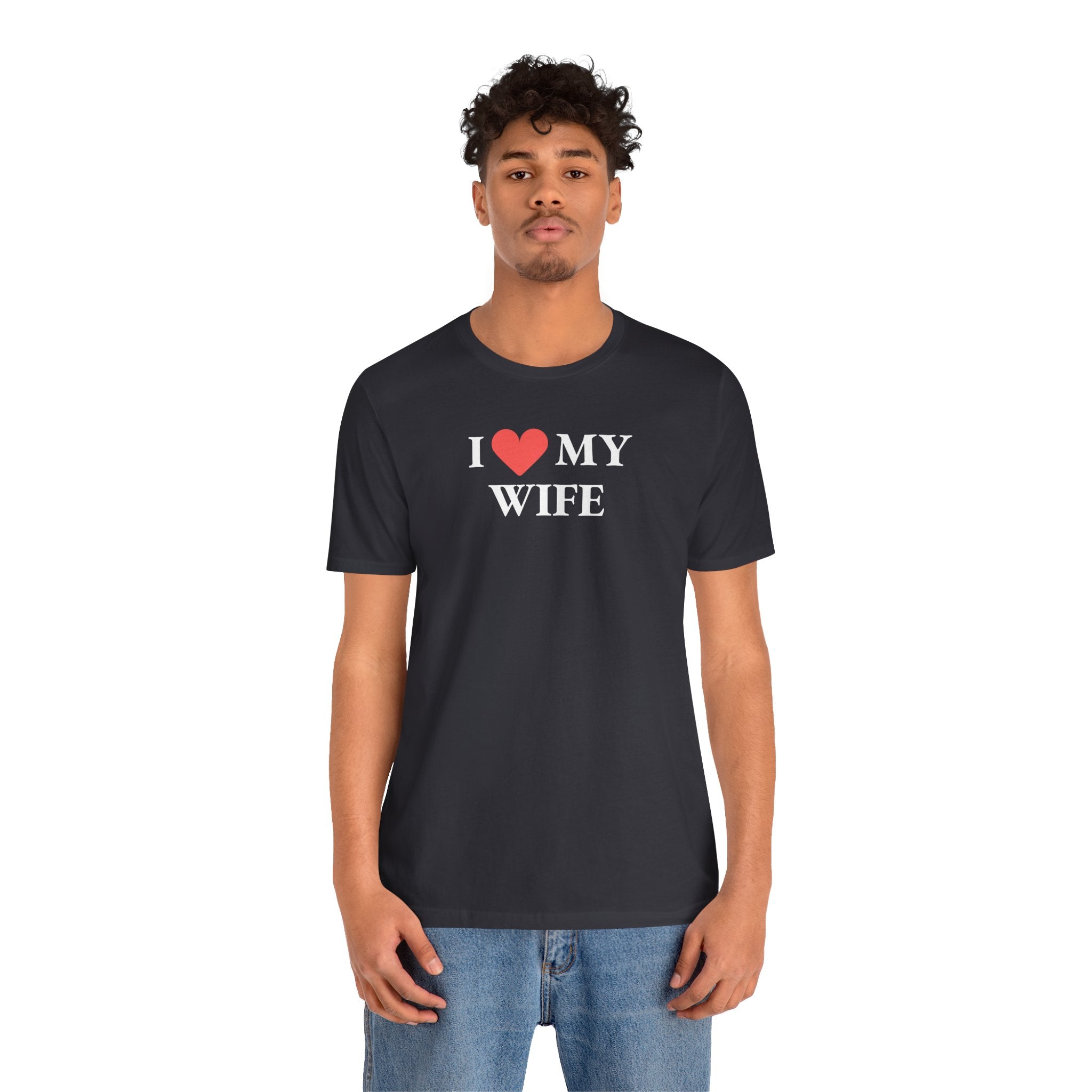 I Love My Wife - T-Shirt