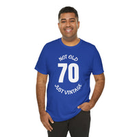 70 Not Old Just Vintage - T-Shirt