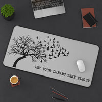 Let Your Dreams Take Flight - Desk Mat