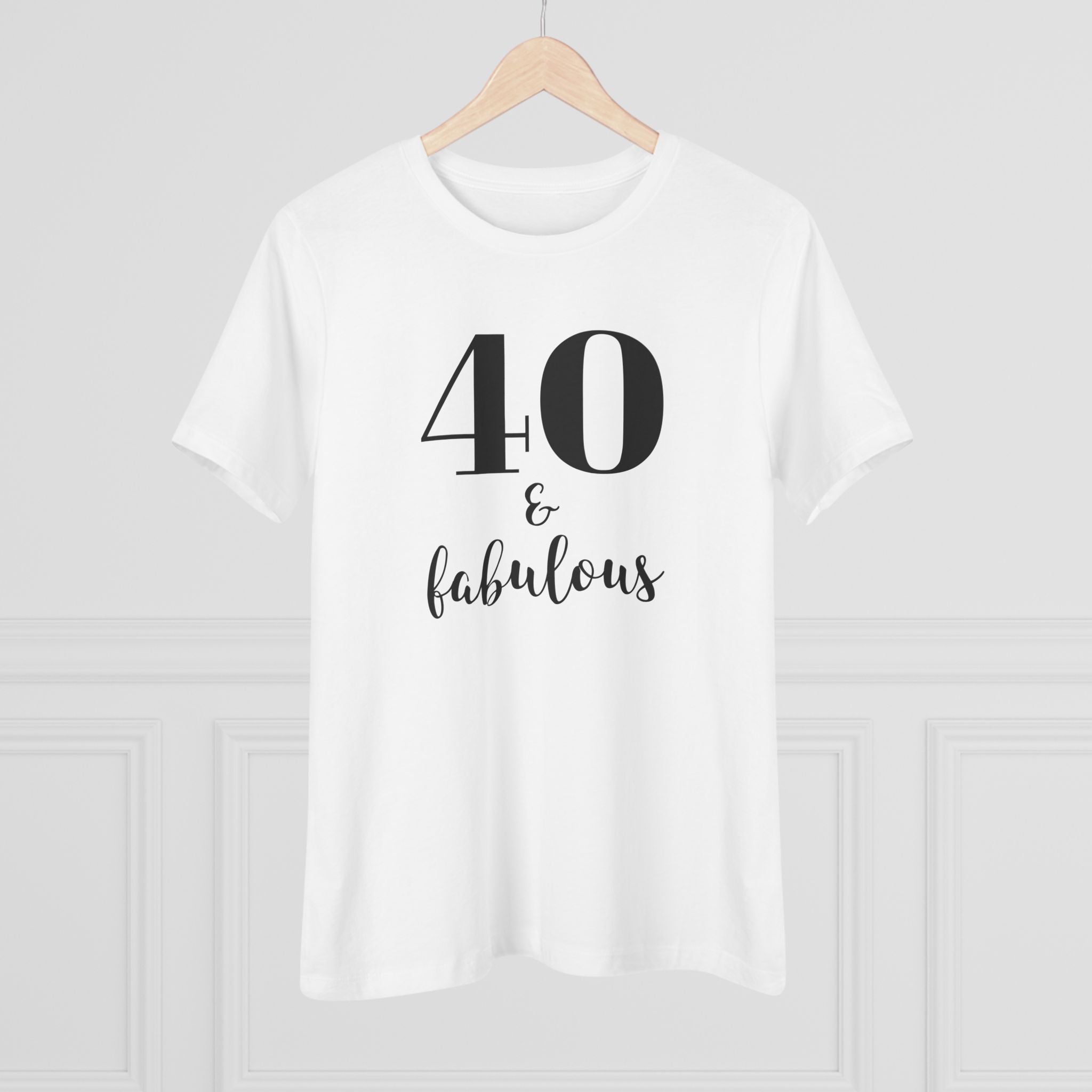 40 & Fabulous - T-Shirt