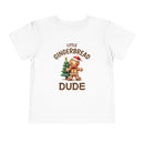 Little Gingerbread Dude - Toddler T-Shirt