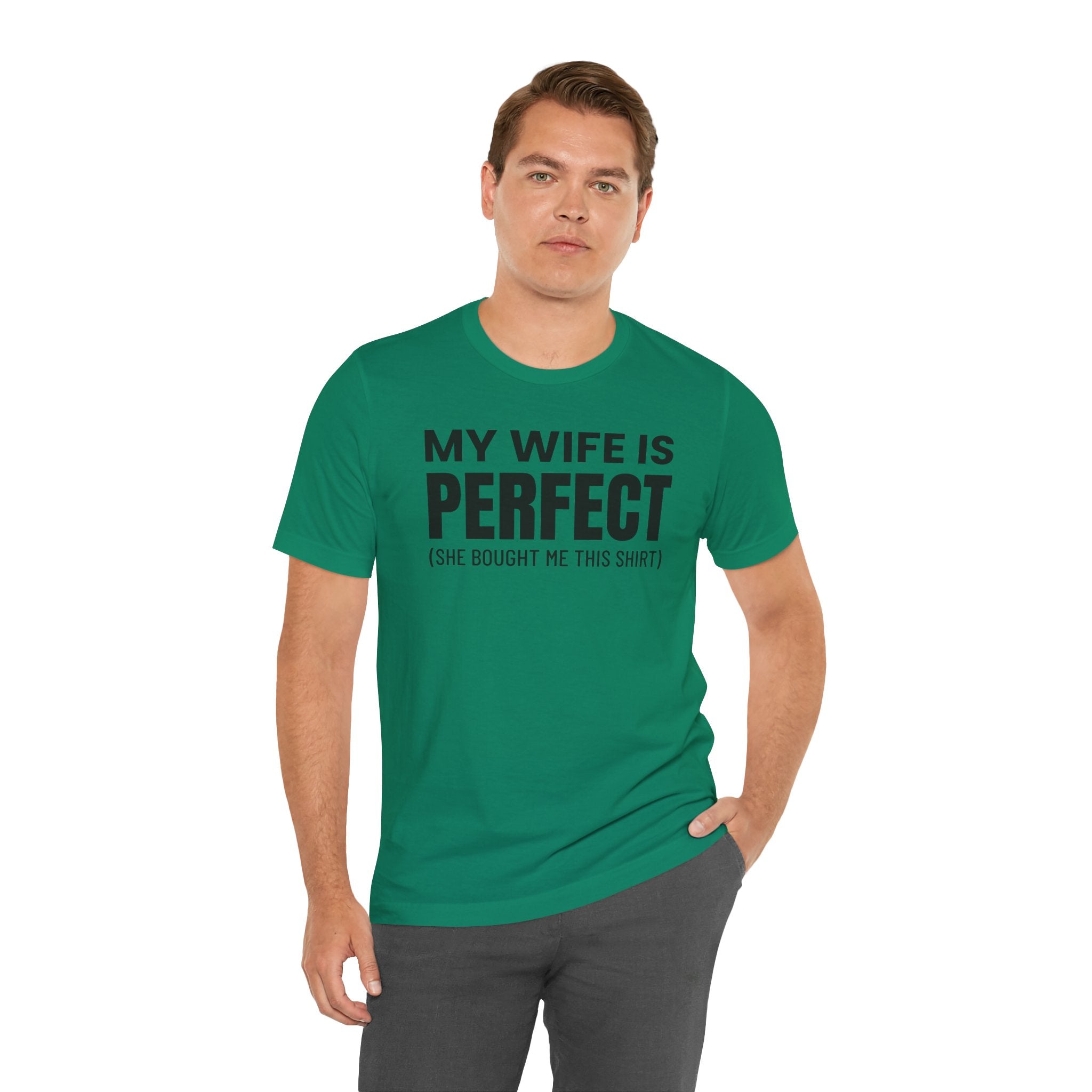 My Wife Is Perfect - T-Shirt