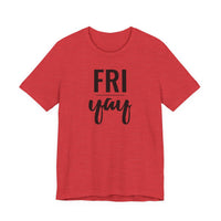 Friyay - T-Shirt