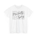 Mentally Spicy - T-Shirt