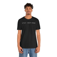 Stay Inspired - T-Shirt