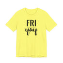 Friyay - T-Shirt