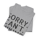 Sorry Can't Hiking Bye - T-Shirt
