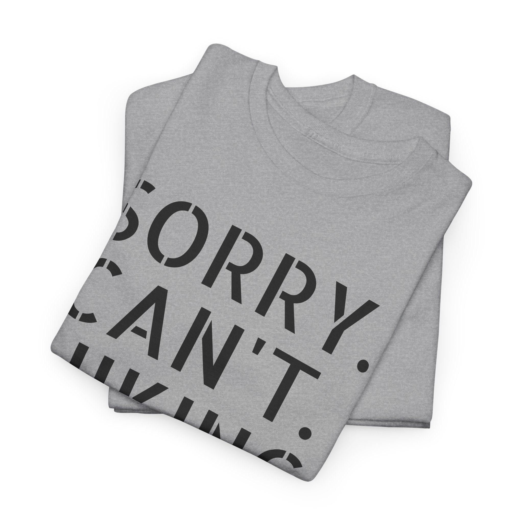 Sorry Can't Hiking Bye - T-Shirt