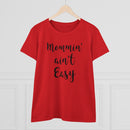 Mommin' Ain't Easy - T-shirt