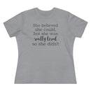 She Believed She Could But She Was Really Tired So She Didn't - T-shirt