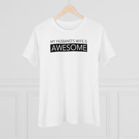 My Husband's Wife Is Awesome - T-shirt