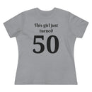 This Girl Just Turned 50 - T-shirt