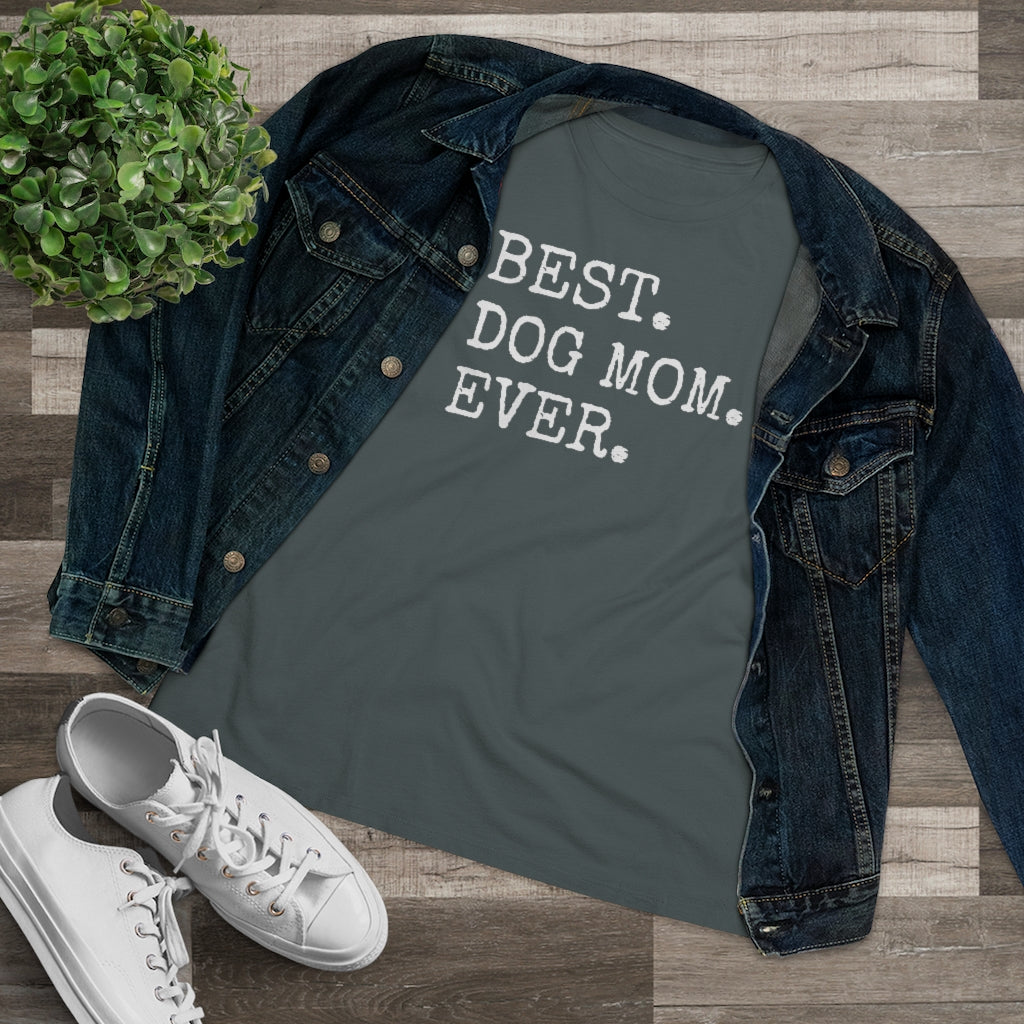 Best Dog Mom Ever - T-shirt
