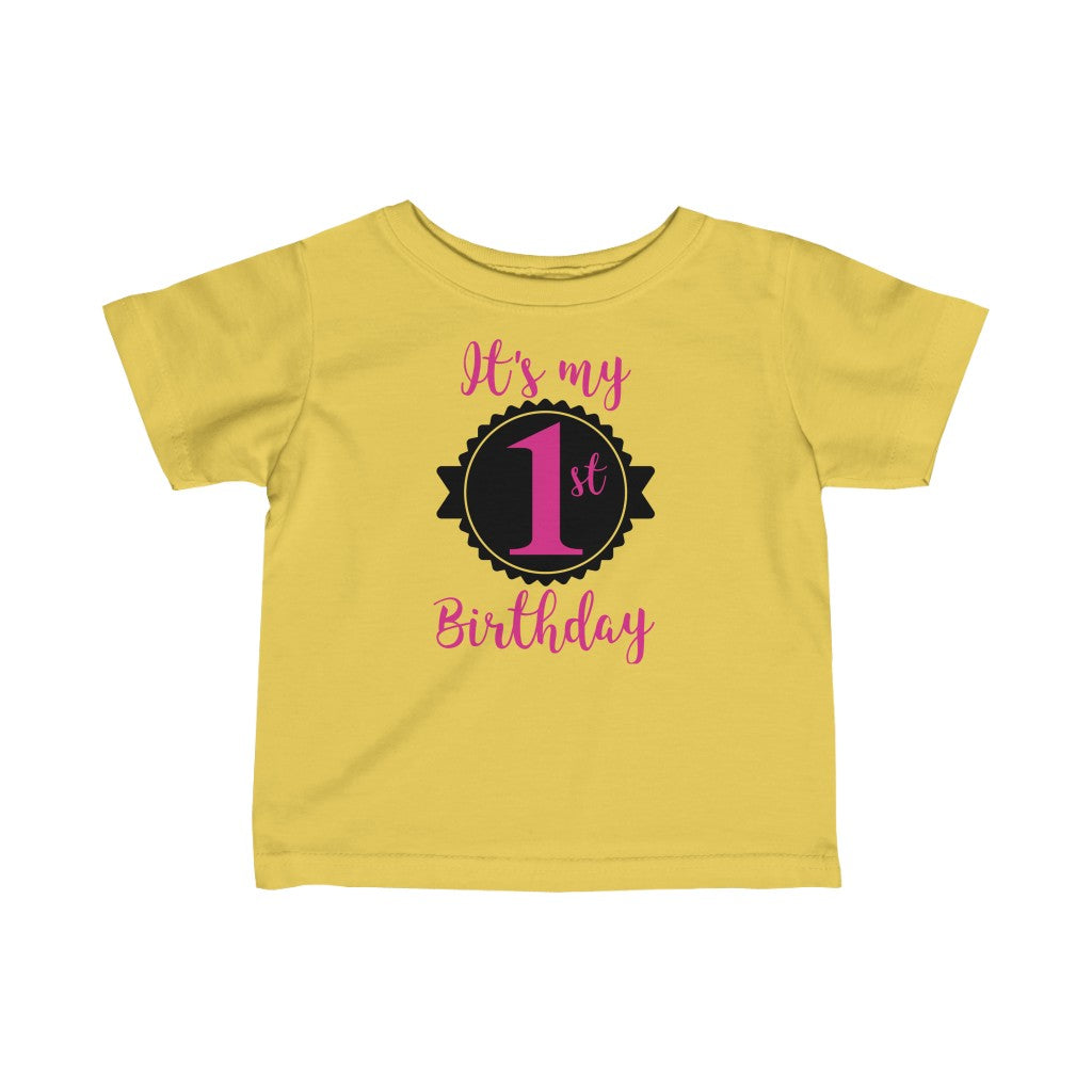 It's My 1st Birthday - Infant T-shirt