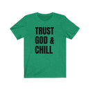 Trust God & Chill - T-shirt