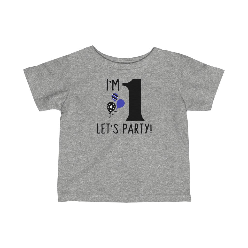 I'm 1, Let's Party! - Infant T-shirt