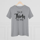 Talk Thirty To Me - T-shirt