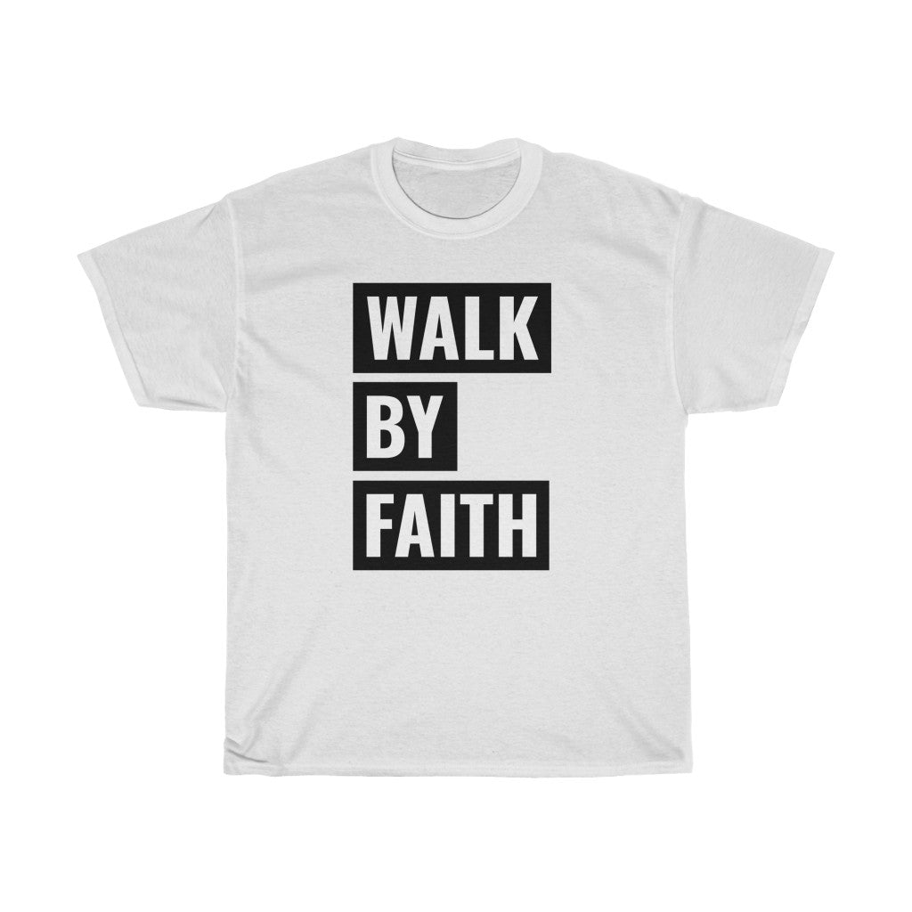 Walk by Faith - T-shirt