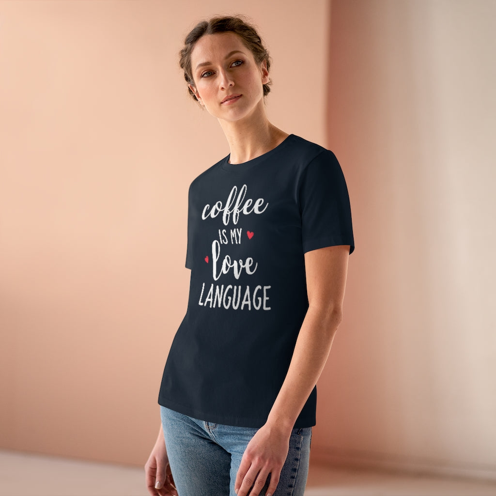 Coffee Is My Love Language - T-shirt