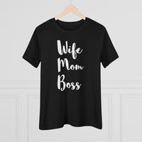 Wife Mom Boss - T-shirt