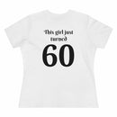 This Girl Just Turned 60 - T-shirt