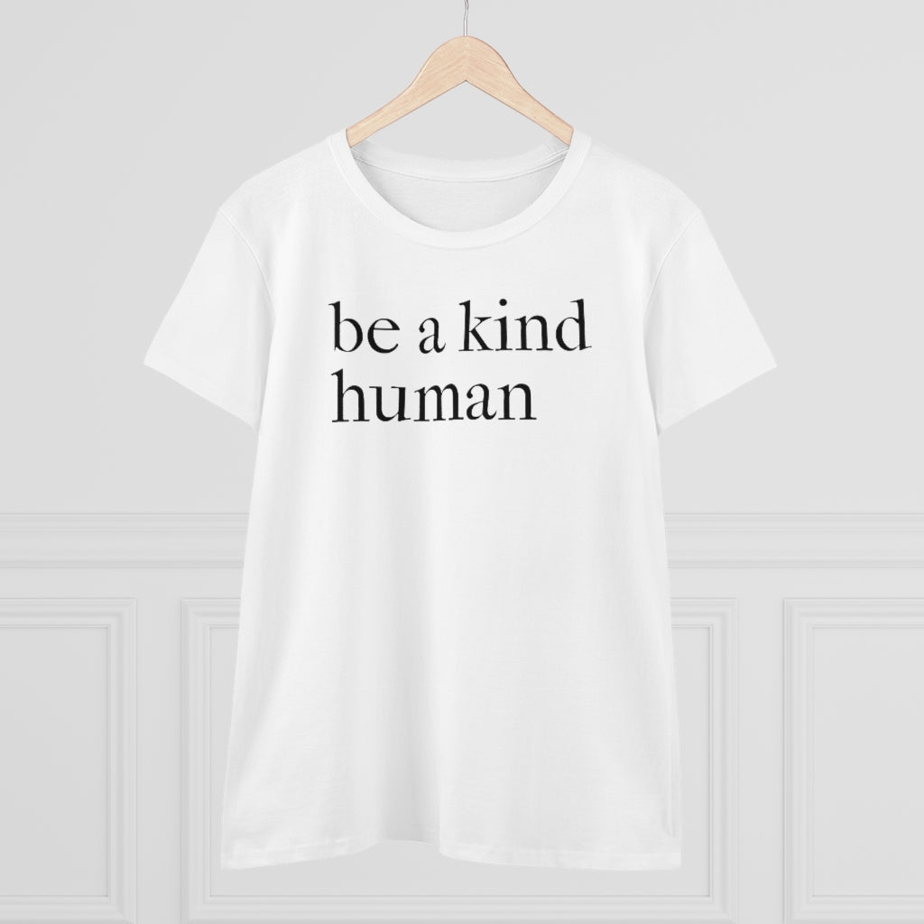 Be A Kind Human - T-shirt