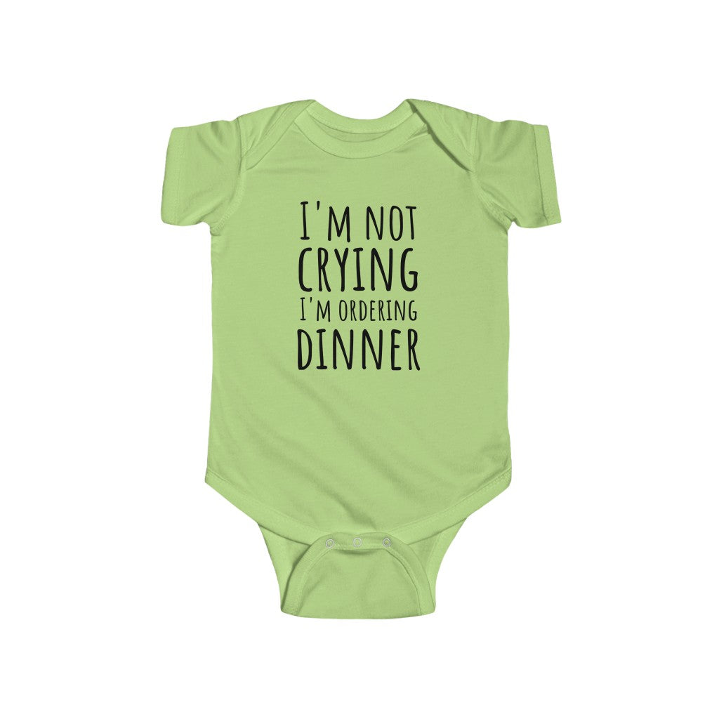 I'm Not Crying, I'm Ordering Dinner - Onesie
