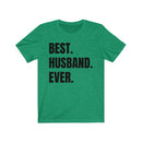 Best Husband Ever - T-shirt