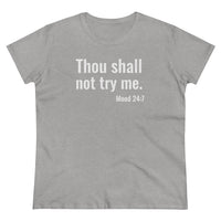 Thou Shall Not Try Me - T-shirt