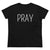 Pray - T-shirt