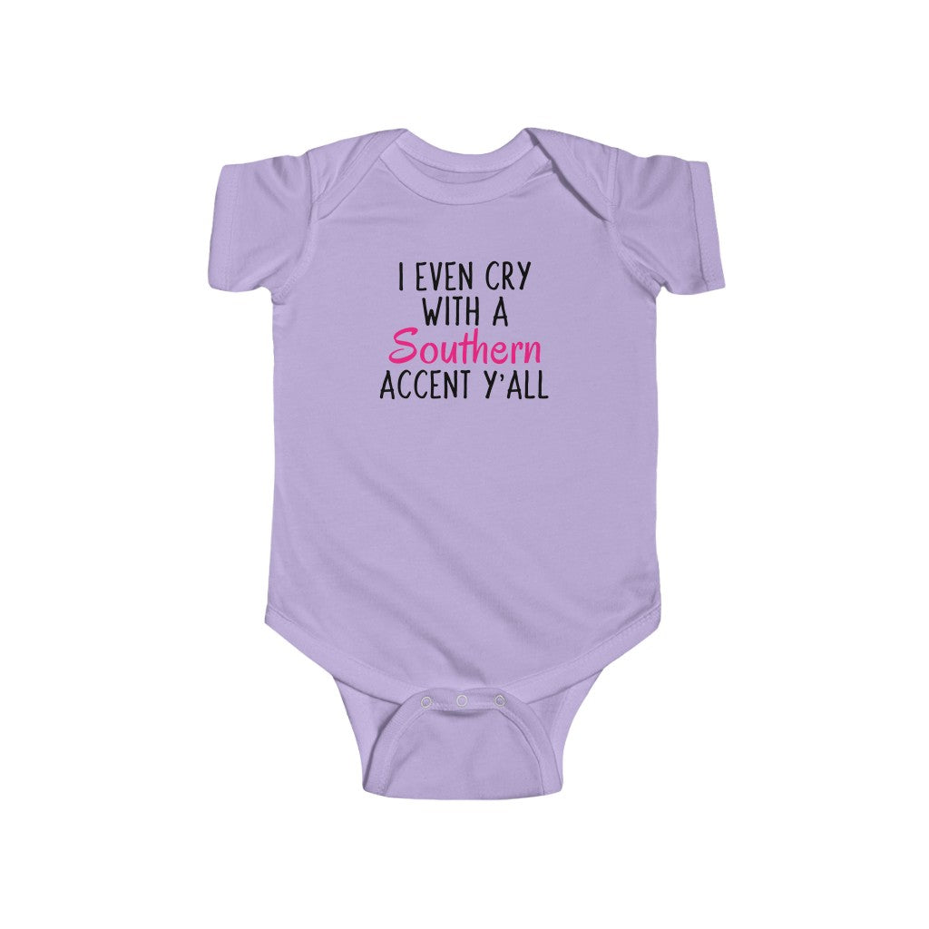 I Even Cry With A Southern Accent Y'All - Onesie