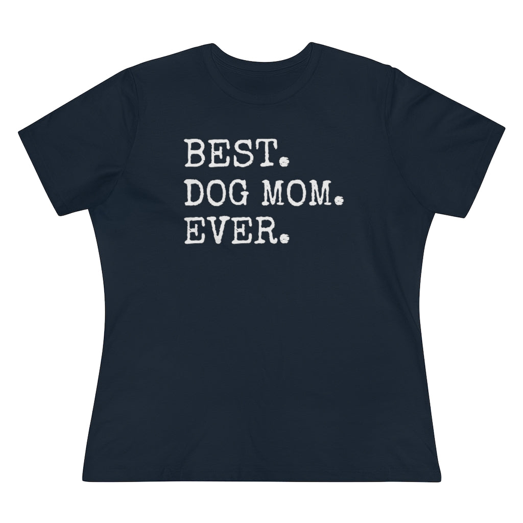 Best Dog Mom Ever - T-shirt