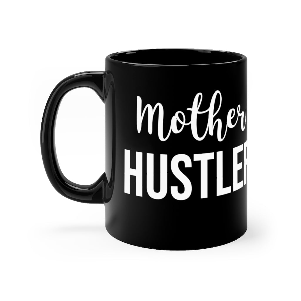 Mother Hustler - Mug 11oz