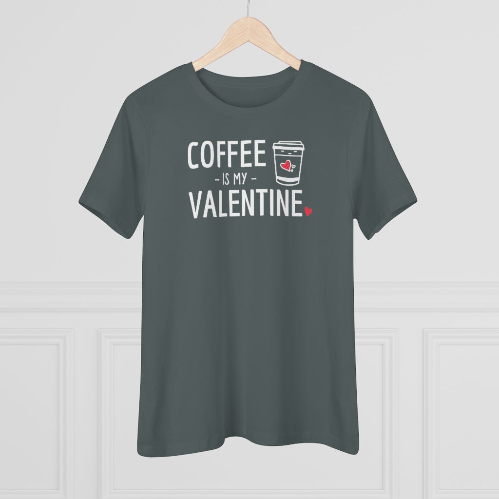 Coffee Is My Valentine - T-shirt