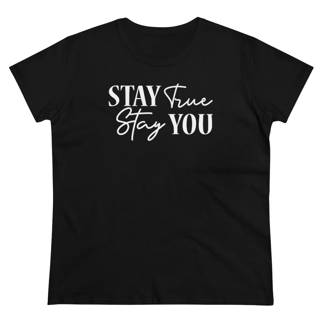 Stay True Stay You - T-shirt