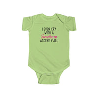 I Even Cry With A Southern Accent Y'All - Onesie