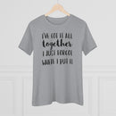 I've Got It All Together I Just Forgot Where I Put It - T-shirt