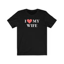 I Love My Wife - T-shirt
