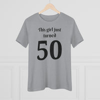 This Girl Just Turned 50 - T-shirt