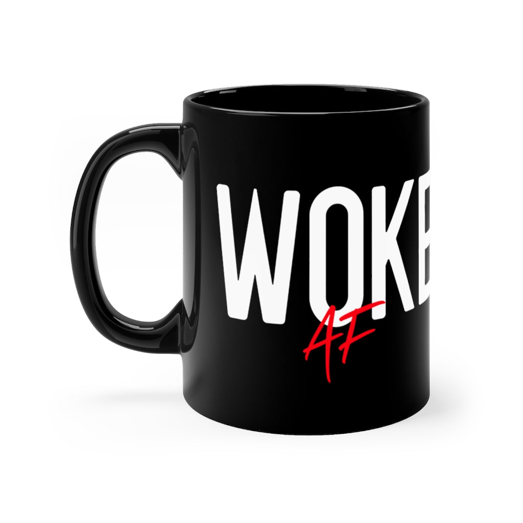 Woke AF - Mug 11oz