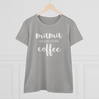 Mama Needs Coffee - T-shirt