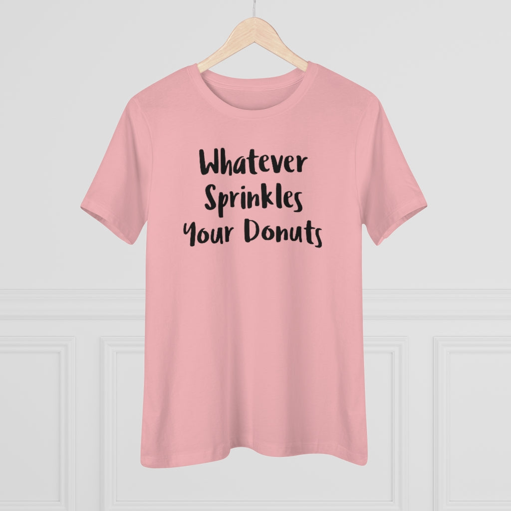 Whatever Sprinkles Your Donuts - T-shirt