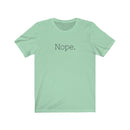 Nope - T-shirt