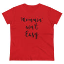 Mommin' Ain't Easy - T-shirt