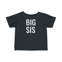 Big Sis - Infant T-shirt