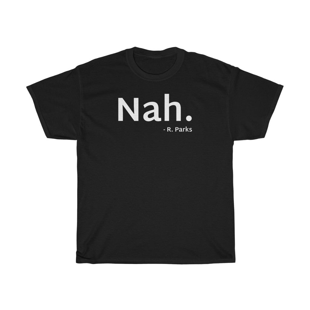 Nah - T-shirt